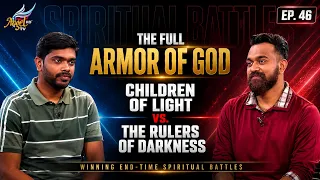 AAYATHAMA? | The Full Armor of God: Winning End-Time Spiritual Battles | (Ep. 46)