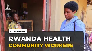 Rwanda's AI-powered healthcare helps community workers treat more patients