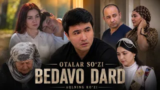OTALAR SO'ZI - Bedavo dard