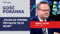 Andrzej Szejna: Polska nie powinna przyłączać się do wojny | GOŚĆ PORANKA