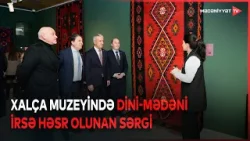 Zirə Cümə məscidində qorunan irs Xalça Muzeyində nümayiş olunur