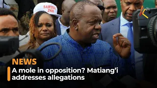 A mole in opposition? Matiang’i addresses allegations