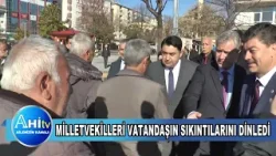 Ak Partili Milletvekilleri Vatandaşın Sıkıntılarını Dinledi