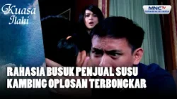 Rahasia Busuk Penjual Susu Kambing Oplosan Terbongkar | FTV KUASA ILAHI Rahasia Busuk Penjual Susu Kambing Oplosan Terbongkar | FTV KUASA ILAHI