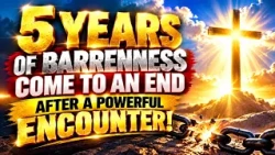 5 YEARS OF BARRENNESS BROKEN BY DIVINE POWER!