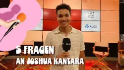 5 Fragen an Joshua Kantara 5 Fragen an Joshua Kantara