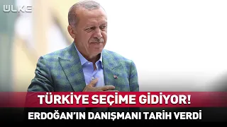 Turkey Heads to the Polls! Erdoğan's Advisor Sets a Date