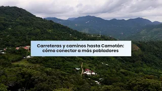 Roads and Pathways to Camotán: Connecting More Residents