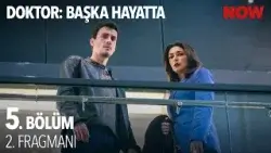 Doktor: Başka Hayatta 5. Bölüm 2. Fragmanı @DoktorBaşkaHayattaResmi​