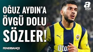 "Oğuz Aydın Brown'un Kalitesini Yükseltti!" | Oğuz Aydın'a Övgü Dolu Sözler! | Samsunspor-Fenerbahçe