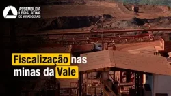 IMPACTOS AMBIENTAIS | Comissão aprova visitas a minas da Vale