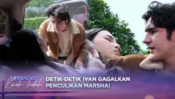 Aksi Heroik Ivan! Marsha Lolos dari Penculik | Merangkai Kisah Indah - Episode 214