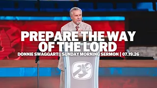 Prepare The Way of The Lord | Donnie Swaggart | Sunday Morning Service