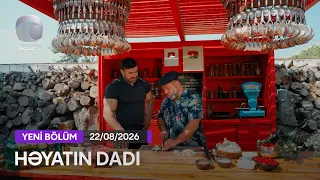 Həyatın Dadı - 22.08.2026