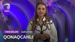 Qonaqcanlı - Elxan Şirinov, Gülşən Əliyeva, Mənzurə Musayeva, Mirələm Mürsəlli  16.01.2026