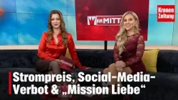 Strompreis, Social-Media-Verbot & „Mission Liebe“ | Krone zu Mittag