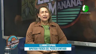 THE POWER OF THE MORNING / INTERVIEW - LLANIRIS ESPINAL, DEPUTY, PEOPLE'S FORCE, SANTIAGO