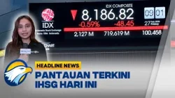[HEADLINE NEWS, 27/02] IHSG Hari ini Dibuka dengan Zona Merah