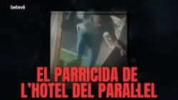 El parricida de l'hotel del Paral·lel | BARCELONA CONFIDENCIAL