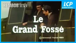"Le grand fossé", téléfilm d'Yves Ciampi (1980) - film complet | Rembob'INA