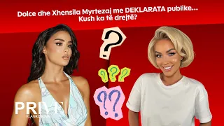 Dolce dhe Xhensila Myrtezaj me DEKLARATA publike.../ Kush ka të drejtë?