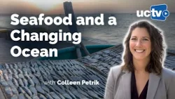 Seafood: Understanding and Protecting a Precious Natural Resource