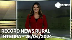 Record News Rural - 26/04/2024