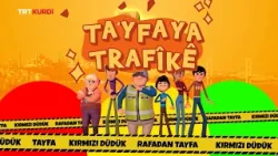 Tayfaya Trafîkê - Beşa 10.