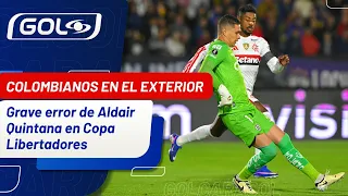 😱🧤 Aldair Quintana committed a serious error in the Copa Libertadores match