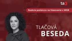Reakcie poslancov na hlasovanie v NRSR