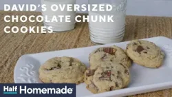 David's Oversized Chocolate Chunk Cookies | Half Homemade