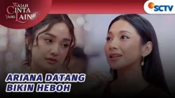 Ariana Nekat Mengacaukan Pesta Pamela! | Wajah Cinta yang Lain - Episode 90