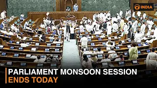 Parliament Monsoon Session Ends Today | Key Bills, Opposition Protests & What’s on Agenda