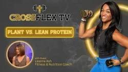Plant vs. Lean Proteins