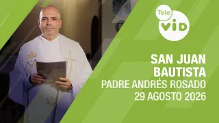 Saint John the Baptist: The Price of Truth, August 29, 2026 🙏 Father Andrés Rosado | Tele VID