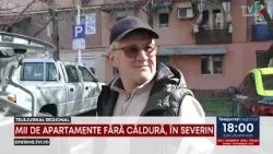 MII DE APARTAMENTE FĂRĂ CĂLDURĂ, ÎN SEVERIN