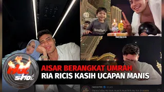 Eksklusif! Aisar Khaled Berangkat Umrah, Ria Ricis Berikan Ucapan dengan Sebutan 'My Love' | Hot