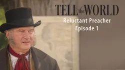 Tell the World (1) - Motvillig predikant ⏳