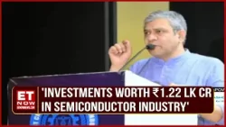 IT Minister Ashwini Vaishnaw: 'Investments Worth ₹1.22 Lakh Cr Underway In Semiconductor Industry'