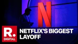 BREAKING: Netflix Cuts Nearly 6% Of Workforce, About 1,000 Employees Affected