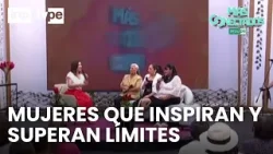 Tres mujeres, tres historias de superación que inspiran | “Más conectados”