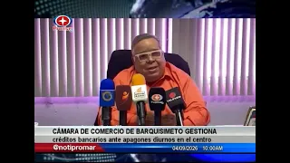 Cámara de Comercio de Barquisimeto gestiona créditos bancarios ante apagones diurnos en el centro