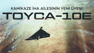 🇹🇷TOYCA kamikaze İHA ailesine yeni üye: TOYCA-10E