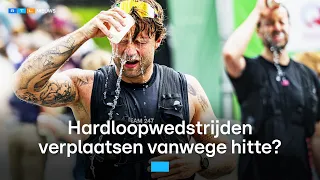 Hardloopevenementen worden niet verplaatst ondanks problemen met de hitte | RTL Nieuws
