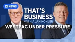 Can Anthony Miller steady Westpac? | That's Business with Alan Kohler | ABC NEWS