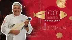 1001 Maneiras D'Bacalhau - Programa #04