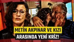 Metin Akpınar ve Kızı Duygu Nebioğlu Arasında Yeni Kriz! 6 Milyonluk Tazminata İtiraz - TGRT Haber