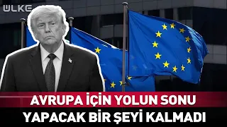 End of the Road for Europe! "It Has Nothing Left to Do"