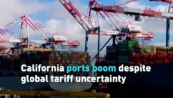 California ports boom despite global tariff uncertainty
