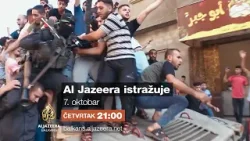 Al Jazeera istražuje - 7. oktobar - Četvrtak 21:00